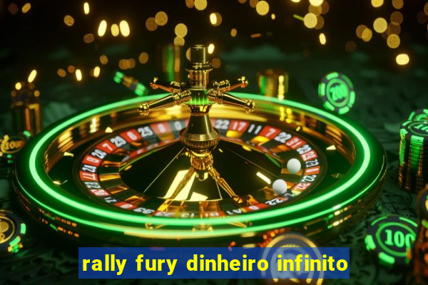 rally fury dinheiro infinito